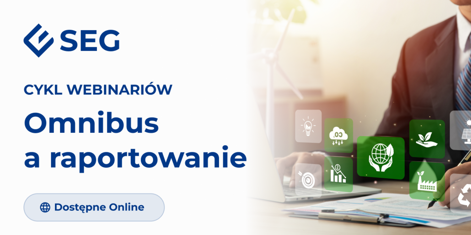 14.05.2025 | Cykl webinariów - Omnibus a raportowanie: "Obieg danych i informacji dotyczących zrównoważonego rozwoju"